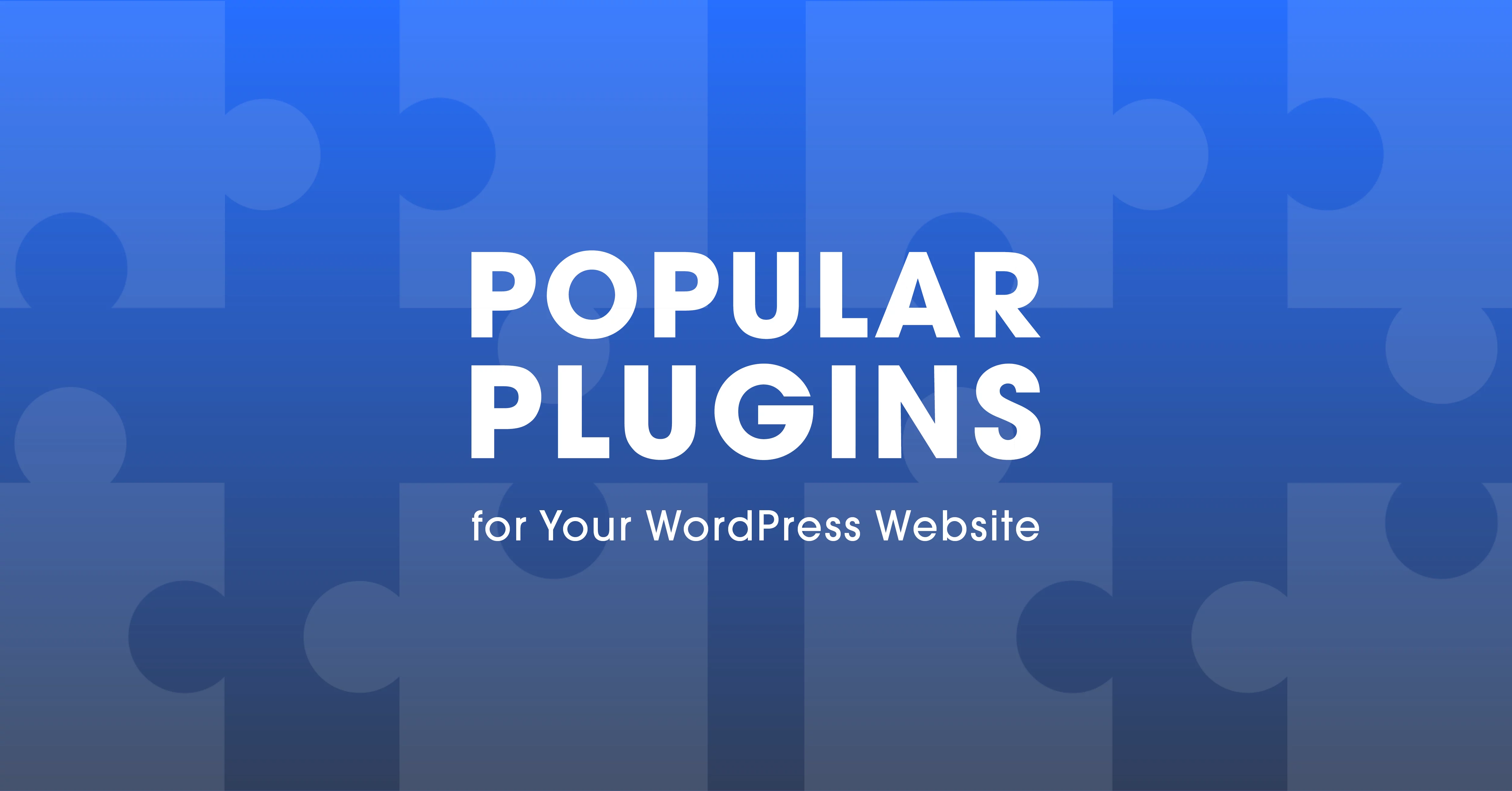 PopularPluginsforYourWordPressWebsite_FeatureImage.png